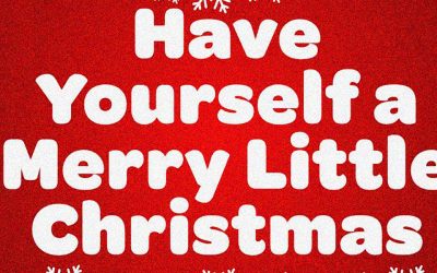 Have Yourself a Merry Little Christmas, una felicitación musical que inspira nostalgia