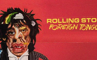 Foreign Tongues, The Rolling Stones y la música indomable